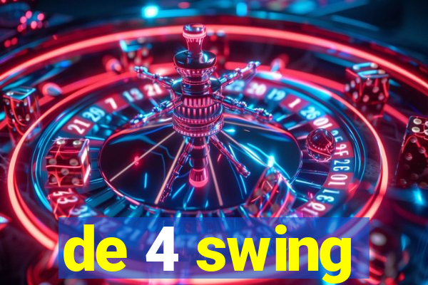 de 4 swing